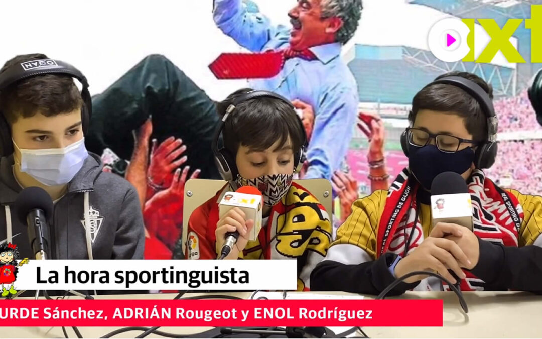 Vídeo: AXT La hora sportinguista. Programa 1